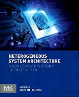 Heterogeneous System Architecture: A New Compute Platform Infrastructure (Paperback)