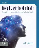 Designing with the Mind in Mind: Simple Guide to Understanding User Interface Design Guidelines (Paperback)