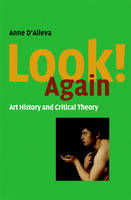 Look Again! Art History and Critical Theory (Paperback)