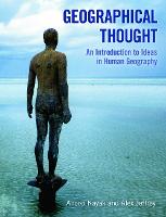Geographical Thought: An Introduction to Ideas in Human Geography (Paperback)