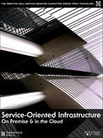 Service-Oriented Infrastructure: On-Premise and in the Cloud (Hardback)