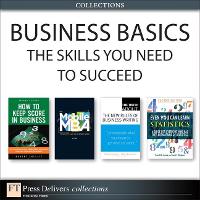 Business Basics:  The Skills You Need to Succeed (Collection) (Multiple items)