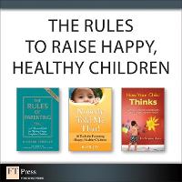 The Rules to Raise Happy, Healthy Children (Collection) (Multiple items)