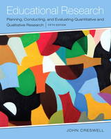 Educational Research: Planning, Conducting, and Evaluating Quantitative and Qualitative Research (Hardback)