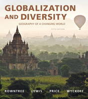 Globalization and Diversity: Geography of a Changing World Plus MasteringGeography with eText -- Access Card Package