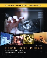 Designing the User Interface: Strategies for Effective Human-Computer Interaction (Hardback)