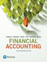 Financial Accounting, Sixth Canadian Edition Plus NEW MyLab Accounting with Pearson eText -- Access Card Package