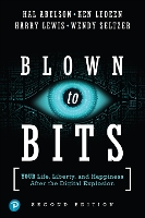 Blown to Bits:  Your Life, Liberty, and Happiness After the Digital Explosion (Paperback)
