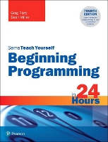 Beginning Programming in 24 Hours, Sams Teach Yourself - Sams Teach Yourself (Paperback)