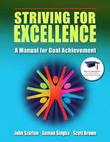 Striving for Excellence: A Manual for Goal Achievement (Paperback)