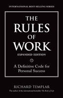 The Rules of Work, Expanded Edition: A Definitive Code for Personal Success (Paperback)