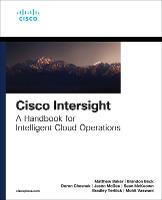 Cisco Intersight: A Handbook for Intelligent Cloud Operations - Networking Technology (Paperback)
