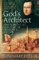 God's Architect: Pugin and the Building of Romantic Britain (Paperback)