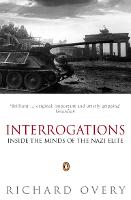 Interrogations: Inside the Minds of the Nazi Elite (Paperback)