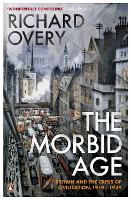 The Morbid Age: Britain and the Crisis of Civilisation, 1919 - 1939 (Paperback)
