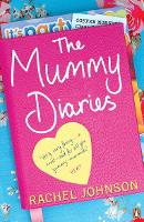 The Mummy Diaries: Or How to Lose Your Husband, Children and Dog in Twelve Months (Paperback)