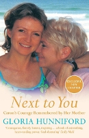 Next to You: Caron's Courage Remembered by Her Mother (Paperback)