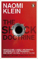 The Shock Doctrine: The Rise of Disaster Capitalism (Paperback)