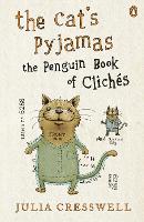 The Cat's Pyjamas: The Penguin Book of Clichés (Paperback)