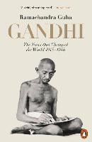 Gandhi 1914-1948: The Years That Changed the World (Paperback)