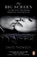 The Big Screen: The Story of the Movies and What They Did to Us (Paperback)