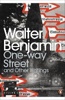 One-Way Street and Other Writings - Penguin Modern Classics (Paperback)
