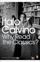 Why Read the Classics? - Penguin Modern Classics (Paperback)