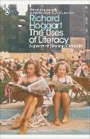 The Uses of Literacy: Aspects of Working-Class Life - Penguin Modern Classics (Paperback)