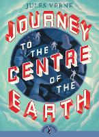 Journey to the Centre of the Earth - Puffin Classics (Paperback)