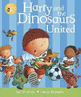 Harry and the Dinosaurs United - Harry and the Dinosaurs (Paperback)