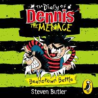The Diary of Dennis the Menace: Beanotown Battle (book 2) - The Diary of Dennis the Menace (CD-Audio)