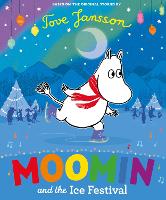 Moomin and the Ice Festival - MOOMIN (Paperback)