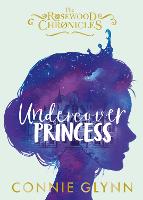 Undercover Princess - The Rosewood Chronicles (Hardback)