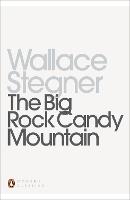 The Big Rock Candy Mountain - Penguin Modern Classics (Paperback)