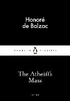 The Atheist's Mass - Penguin Little Black Classics (Paperback)