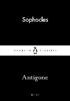 Antigone - Penguin Little Black Classics (Paperback)
