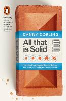 All That Is Solid: How the Great Housing Disaster Defines Our Times, and What We Can Do About It (Paperback)