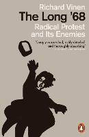 The Long '68: Radical Protest and Its Enemies (Paperback)
