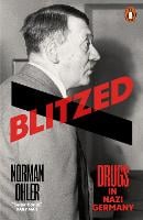 Blitzed: Drugs in Nazi Germany (Paperback)