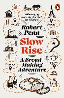 Slow Rise: A Bread-Making Adventure (Paperback)