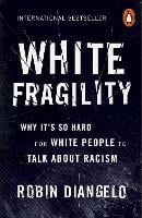 White Fragility: Why It's So Hard for White People to Talk About Racism (Paperback)