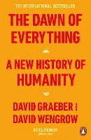 The Dawn of Everything: A New History of Humanity (Paperback)