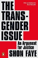 The Transgender Issue: An Argument for Justice (Paperback)