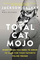 Total Cat Mojo: The Ultimate Guide to Life with Your Cat (Paperback)