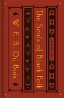 The Souls of Black Folk: With "The Talented Tenth" and "The Souls of White Folk" - Penguin Vitae (Hardback)