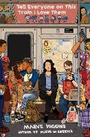 Tell Everyone On This Train I Love Them (Paperback)