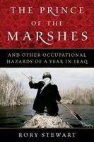 The Prince of the Marshes: And Other Occupational Hazards of A Year (Hardback)