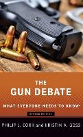 The Gun Debate: What Everyone Needs to Know (R) - What Everyone Needs to Know (Hardback)