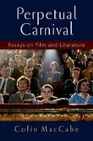 Perpetual Carnival: Essays on Film and Literature (Hardback)