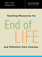 Teaching Resources for End-of-Life and Palliative Care Courses (Paperback)